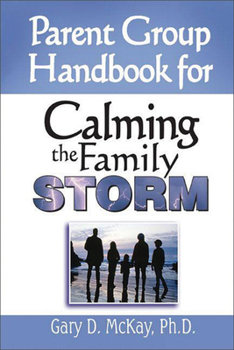 Paperback Parent Group Handbook for Calming the Family Storm Book