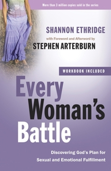Paperback Every Woman's Battle: Discovering God's Plan for Sexual and Emotional Fulfillment Book
