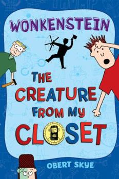 Wonkenstein - Book #1 of the Creature From My Closet