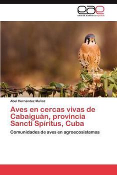 Paperback Aves En Cercas Vivas de Cabaiguan, Provincia Sancti Spiritus, Cuba [Spanish] Book