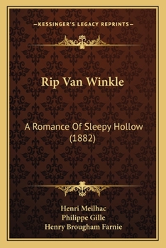 Rip Van Winkle: Op�ra Comique, in Three Acts