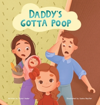 Hardcover Daddy's Gotta Poop Book