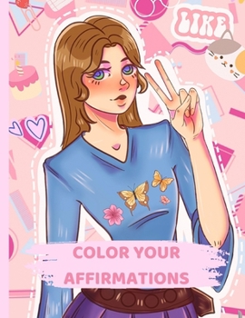Paperback Color Your Affirmations: Have fun thinking about you Book