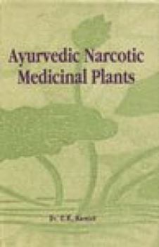 Hardcover Ayurvedic narcotic medicinal plants (Indian medical science series) Book