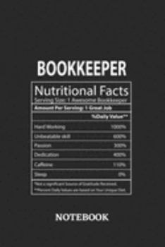 Nutritional Facts Bookkeeper Awesome Notebook: 6x9 inches - 110 dotgrid pages • Greatest Passionate working Job Journal • Gift, Present Idea