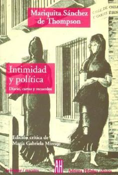 Paperback Intimidad y politica/ Privacy and Politics: Diario, cartas y recuerdos/ Diary, Letters and Memoirs (La Lengua/ The Language) (Spanish Edition) [Spanish] Book