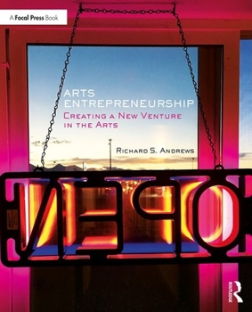 Paperback Arts Entrepreneurship: Creating a New Venture in the Arts Book