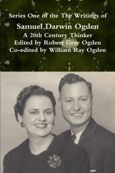 Paperback The Writings of Samuel Darwin Ogden Book