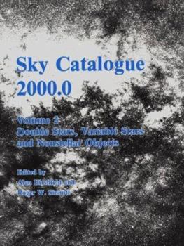 Paperback Sky Catalogue 2000.0: Volume 2, Galaxies, Double and Variable Stars, and Star Clusters: Stars to Visual Magnitude 2000.0 Book