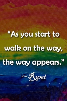 Paperback "As You Start to Walk on the Way, the Way Appears" Rumi Notebook: Lined Journal, 120 Pages, 6 x 9 inches, Thoughtful Gift, Soft Cover, Purple Matte Fi Book