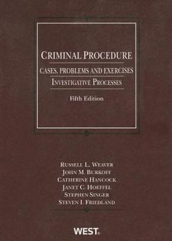Paperback Criminal Procedure: Cases, Problems and Exercises: Investigative Processes Book