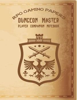Paperback Dungeon Master RPG Gaming Papers Player Companion Notebook: GM 8.5x11 Campaign Log - Sketching, Lists, Ruled Lines, Hexagon, Square Graph Paper Book