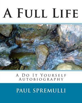 Paperback A Full Life: A Do It Yourself Autobiography Book