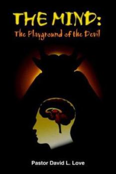 Paperback The Mind: The Playground of the Devil Book