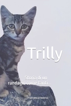 Paperback Trilly: Storia di un randagio come tanti [Italian] Book