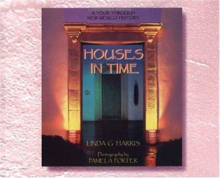 Hardcover Houses in Time: A Tour Through New Mexico History Book