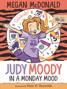 Judy Moody: In a Monday Mood - Book #16 of the Judy Moody