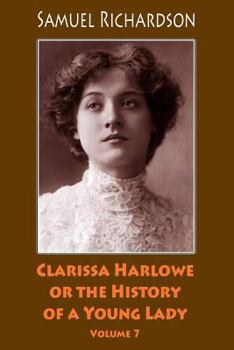 Paperback Clarissa Harlowe or the History of a Young Lady. Volume 7 Book