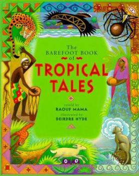 Hardcover The Barefoot Book of Tropical Tales Book