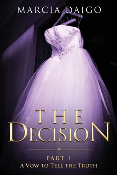 Paperback The Decision: A Vow to Tell the Truth Book