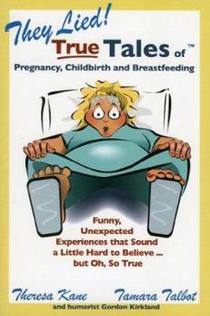 Paperback They Lied! True Tales of TM Pregnancy, Childbirth and Breastfeeding Book