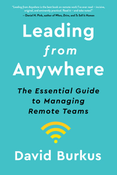 Hardcover Leading from Anywhere: The Essential Guide to Managing Remote Teams Book