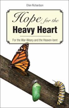 Paperback Hope for the Heavy Heart: For the War-Weary and the Heaven-Bent Book