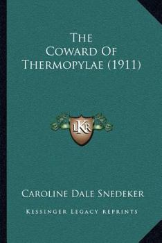 Paperback The Coward Of Thermopylae (1911) Book