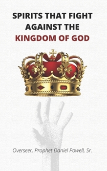 Paperback Spirits that Fight Against the Kingdom of God Book