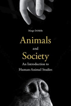 Paperback Animals and Society: An Introduction to Human-Animal Studies Book