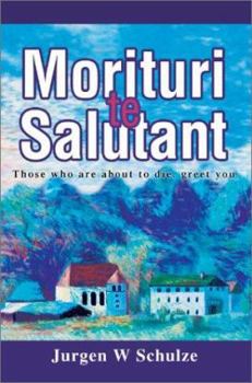 Paperback Morituri te Salutant: Those who are about to die, greet you Book