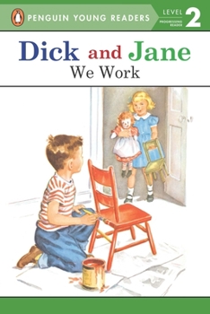 Read With Dick And Jane We Work - Book  of the Read With Dick and Jane