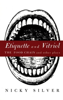 Paperback Etiquette and Vitriol: The Food Chain and Other Plays Book