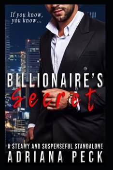 Billionaire's Secret: A Steamy and Suspenseful Standalone