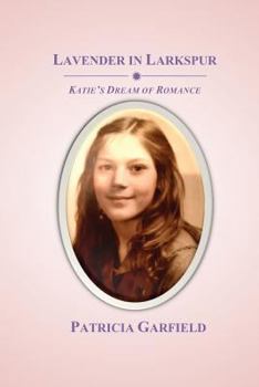 Paperback Lavender in Larkspur: Katie's Dream of Romance Book