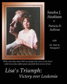 Paperback Lisa's Triumph: Victory Over Leukemia Book
