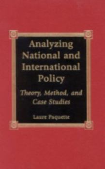 Hardcover Analyzing National and International Policy: Theory, Method, and Case Studies Book