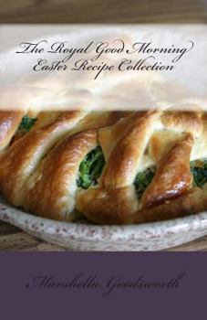 Paperback The Royal Good Morning EasterBreakfast Recipe Collection Book