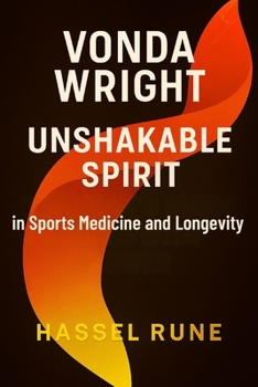Paperback Vonda Wright: Unshakable Spirit in Sports Medicine and Longevity Book