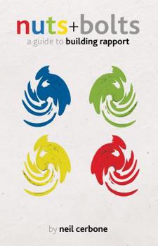 Paperback Nuts and Bolts: A Guide to Building Rapport Book