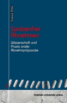 Paperback Spritzenfrei Abnehmen: Wissenschaft und Praxis oraler Abnehmpräparate [German] Book