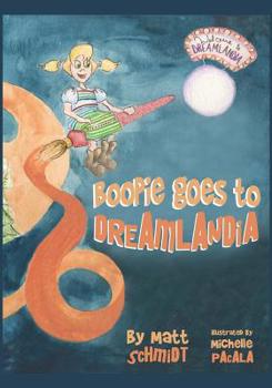 Paperback Boopie Goes to Dreamlandia Book