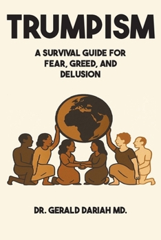 Paperback Trumpism: A Survival Guide for Fear, Greed, and Delusion Book