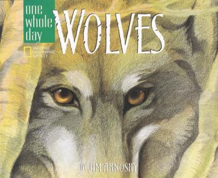 Wolves: A One Whole Day Book (One Whole Day) - Book  of the One Whole Day