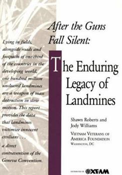 Paperback After the Guns Fall Silent: The Enduring Legacy of Landmines Book