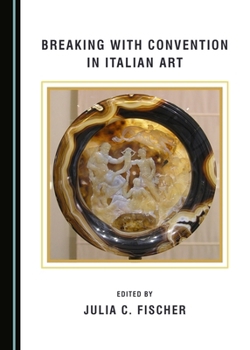 Hardcover Breaking with Convention in Italian Art Book