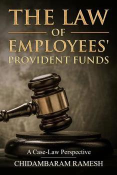 Paperback The Law of Employees' Provident Funds: A Case Law Perspective Book