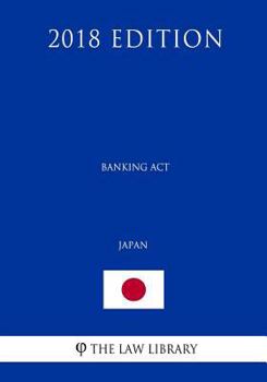 Paperback Banking Act (Japan) (2018 Edition) Book