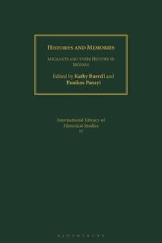 Paperback Histories and Memories: Migrants and Their History in Britain Book