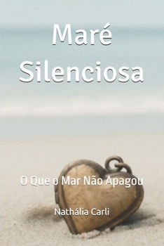 Paperback Maré Silenciosa: O Que o Mar Não Apagou [Portuguese] Book